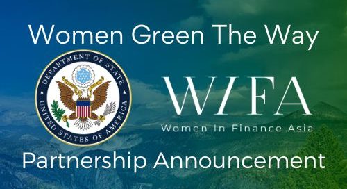 Women in Finance Asia and U.S. Consulate General Hong Kong & Macau Announce Partnership on Women Green the Way Initiative